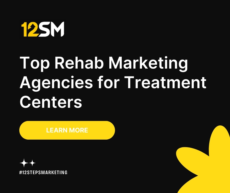 Top Rehab Marketing Agencies for Treatment Centers-01